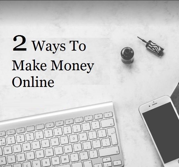 2 ways to earn money online