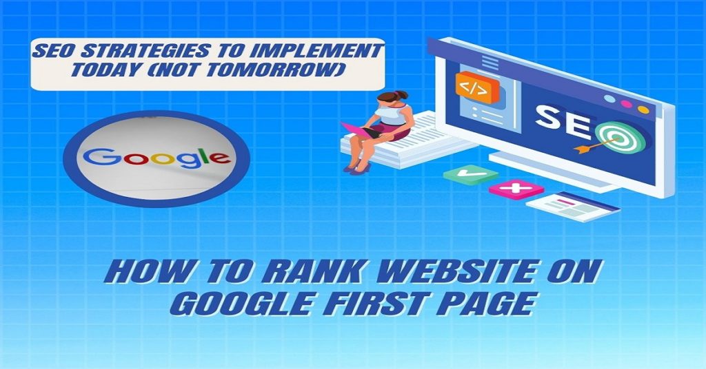 How To Rank Website On Google First Page GrkSoft Technologies how-to-rank-website-on-google-first-page